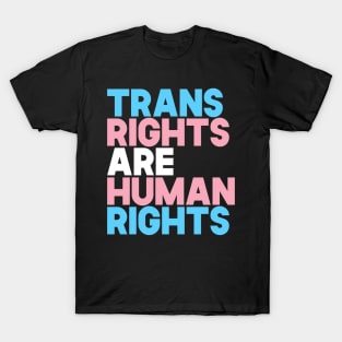 Trans Rights Are Human Rights T-Shirt